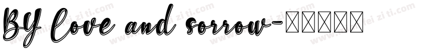 BY Love and sorrow字体转换